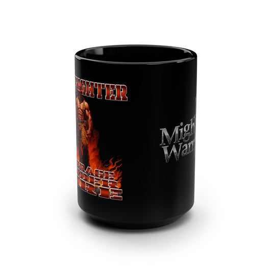 FireFighter2 Mighty Warrior Mug, Coffee Lover's Gift, Black 15oz Ceramic, Ideal for Birthdays, Motivational Mug, Tea Drinkers Gift