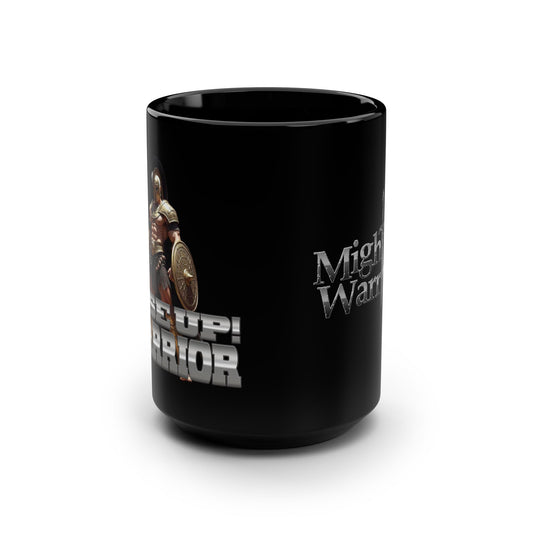 Rise Up Warrior: Mighty Warrior Trademark Design for Men, Black Mug, 15oz