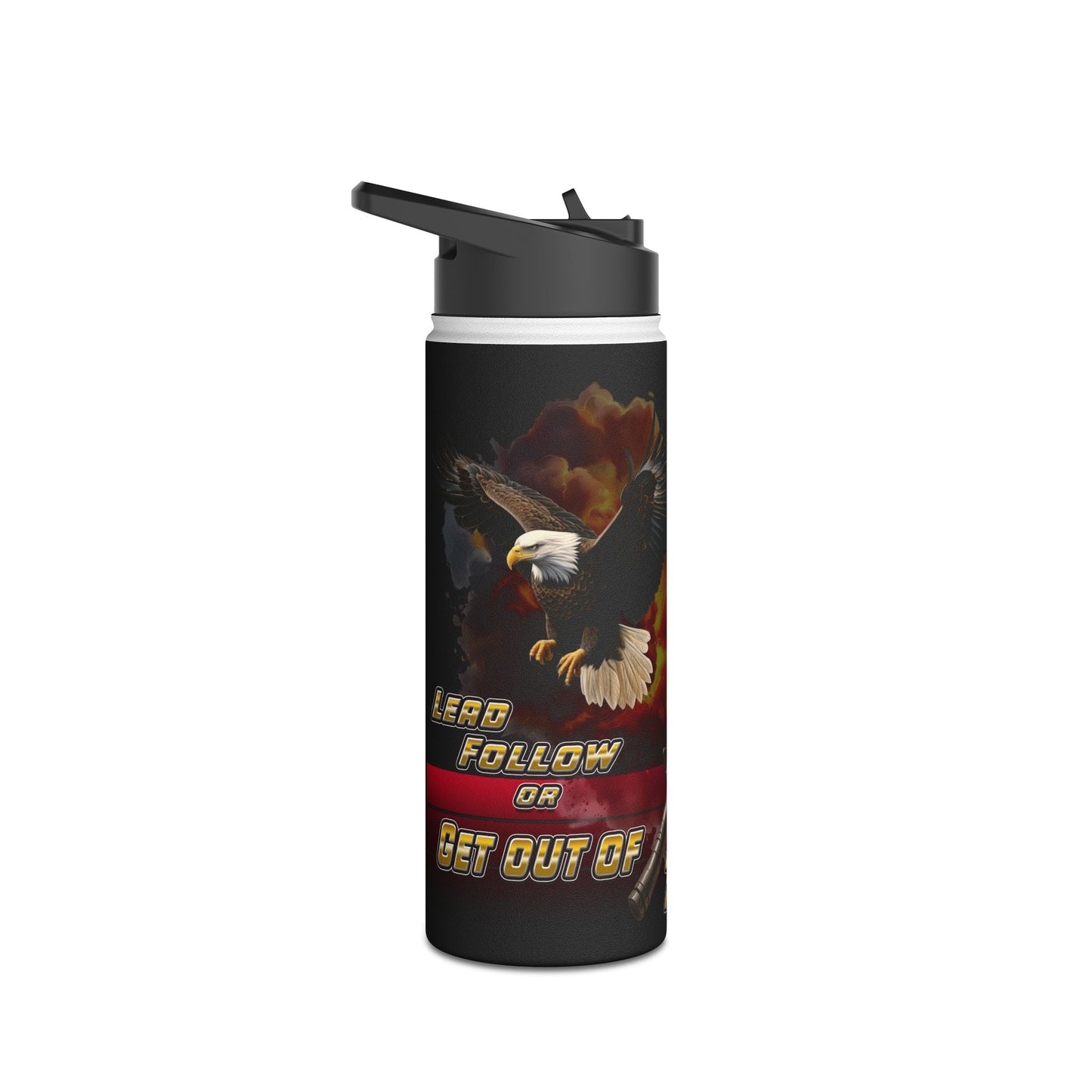 Water Bottle Military Man Lead Follow or Get Out of the Way
