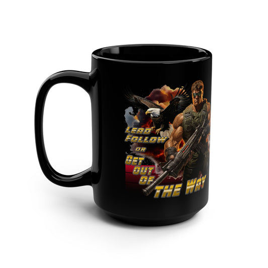 Military Man Lead Follow or Get Out of the Way, Black Mug, 15oz