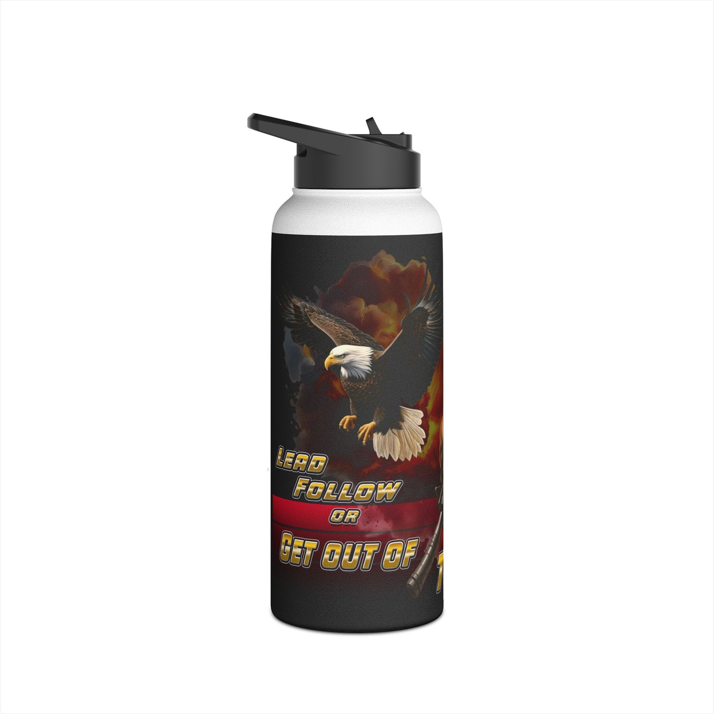Water Bottle Military Man Lead Follow or Get Out of the Way