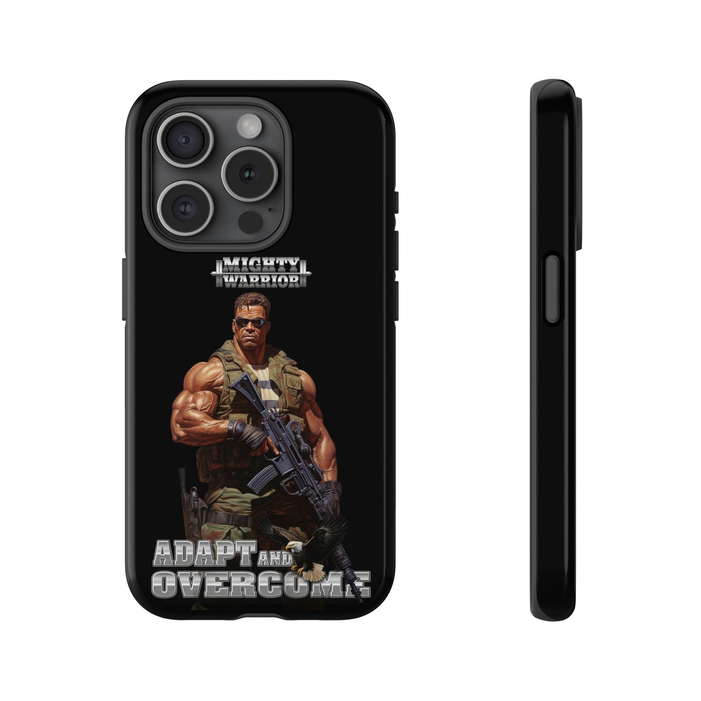 Mighty Warrior Phone Case - Adapt and Overcome Inspirational Design